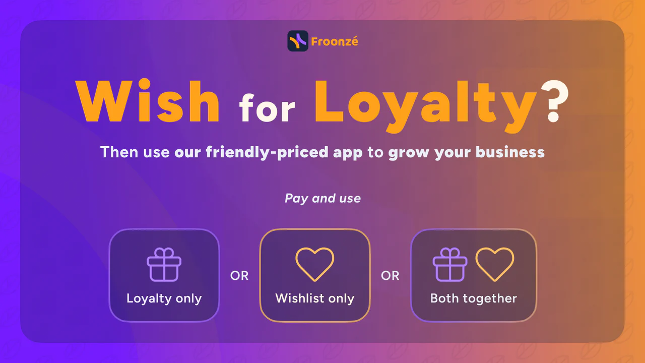 Froonze VIP Loyalty & Wishlist